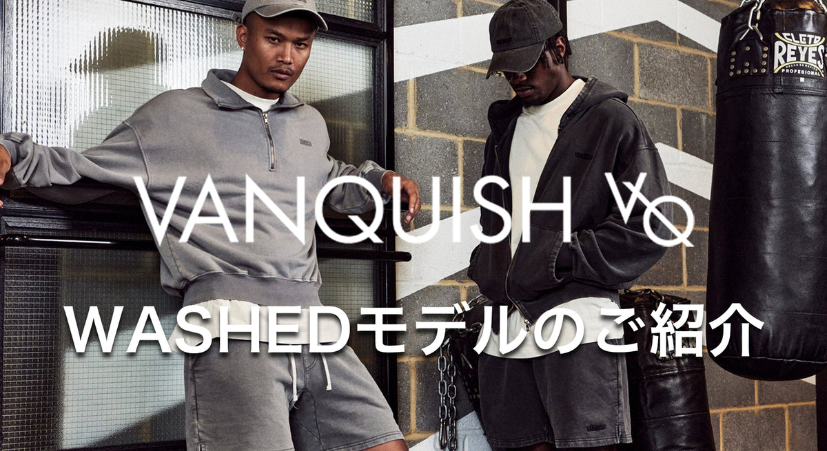 VANQUISHの新作！WASHEDモデルのご紹介致します。