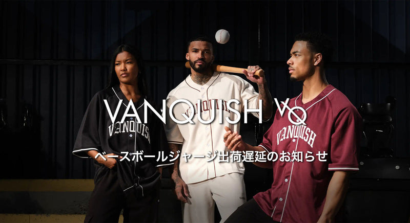 VANQUISH Baseball ジャージコレクション出荷遅延について